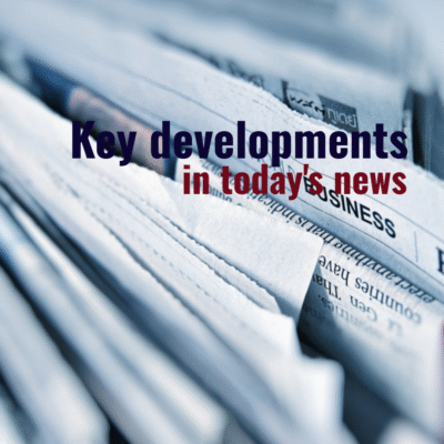 Key Developments in today's news